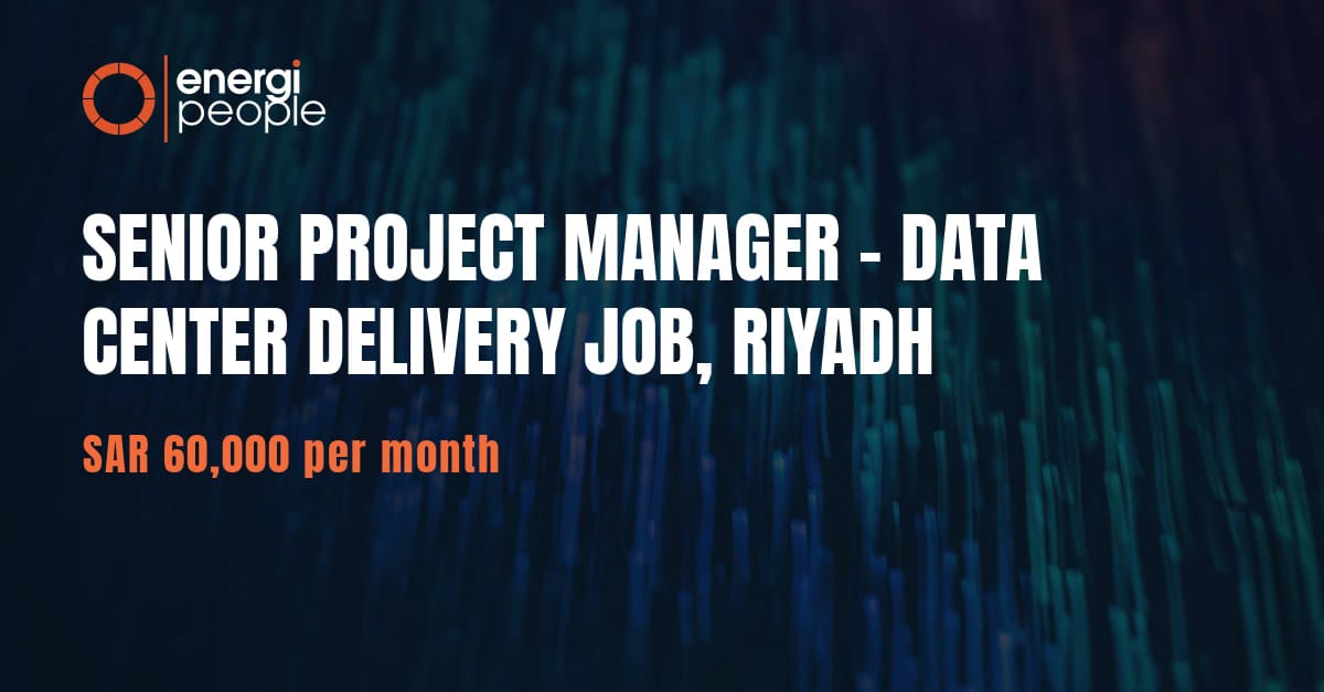 Senior Project Manager - Data Center Delivery Job, Riyadh
